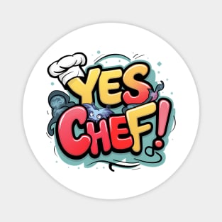 YES CHEF! Magnet